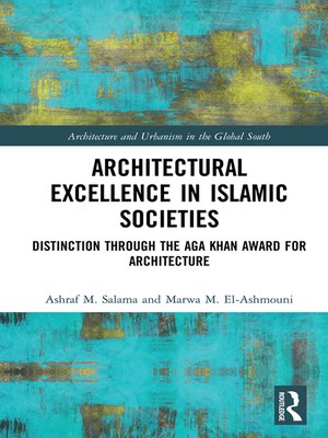 cover image of Architectural Excellence in Islamic Societies